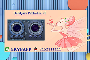 变调/升降调效果器-实时音调修正-音高修正 QuikQuak Pitchwheel v5-WIN VST, VST3, AAX x64